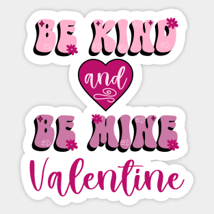 Be Kind Be Mine Valentine Sticker